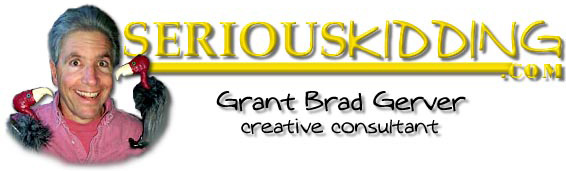 Left-Wing Political Humor by Grant Brad Gerver of Serious Kidding: Creative Consultant, Humorist, Musician and Songwriter, and ...